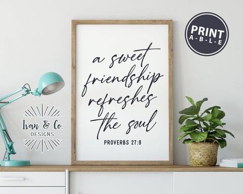 A Sweet Friendship Refreshes the Soul | JPG Files | Proverbs 27:9 | Positive Quotes | Quote Print | Printable Wall Art | Digital Prints (1012666430) Digital Pattern Ivan & Co. Designs 