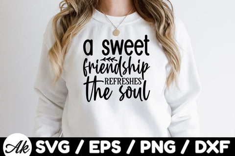 A sweet friendship refreshes the soul svg SVG akazaddesign 