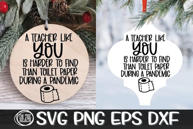A Teacher Like You Harder To Find Toilet Paper Pandemic SVG PNG EPS DXF SVG On the Beach Boutique 