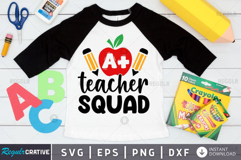 A+ teacher squad SVG SVG Regulrcrative 