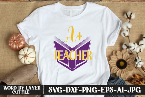A+ Teacher SVG CUT FILE SVG MStudio 
