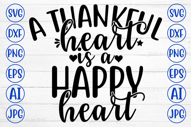 A THANKFUL HEART IS A HAPPY HEART SVG Cut File SVG Syaman 