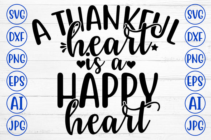A THANKFUL HEART IS A HAPPY HEART SVG Cut File - So Fontsy