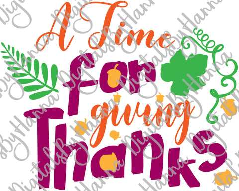 A Time for Giving Thanks Happy Thanksgiving Print & Cut SVG Digitals by Hanna 