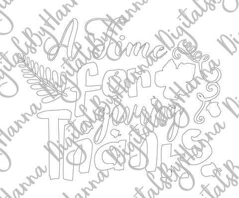 A Time for Giving Thanks Happy Thanksgiving Print & Cut SVG Digitals by Hanna 