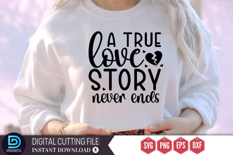 A true love story never ends SVG SVG DESIGNISTIC 