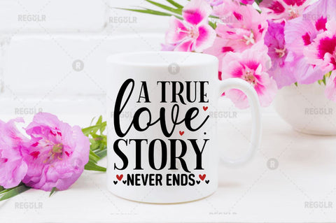 A true love story never ends SVG SVG Regulrcrative 