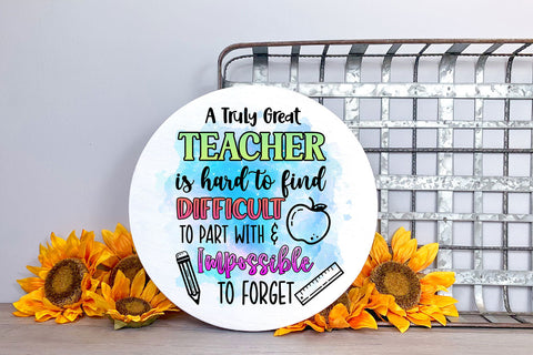 A Truly Great Teacher Is I Teacher Appreciation Sublimation Sublimation Happy Printables Club 