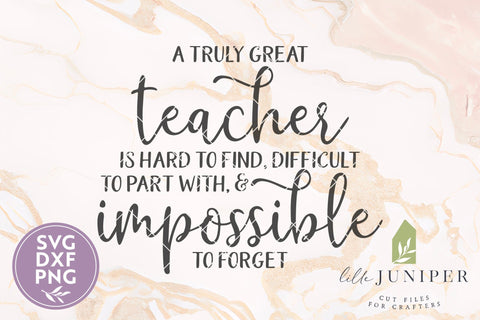 A Truly Great Teacher SVG, Teacher Appreciation Gift SVG LilleJuniper 