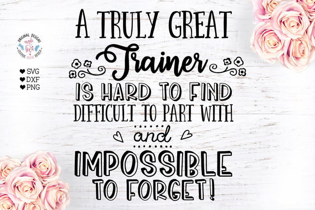 A truly great Trainer - Trainer Appreciation SVG Graphic House Design 