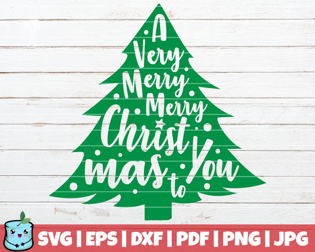 A Very Merry Merry Christmas To You SVG MintyMarshmallows 