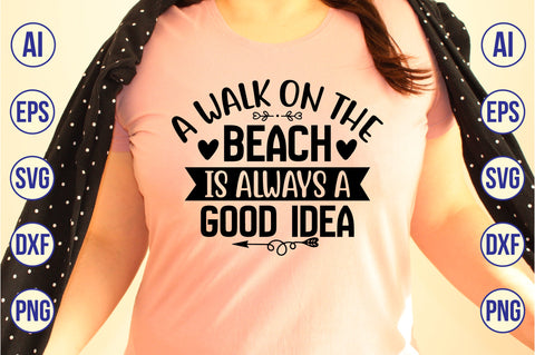 A Walk on the Beach is always a good idea svg SVG orpitasn 