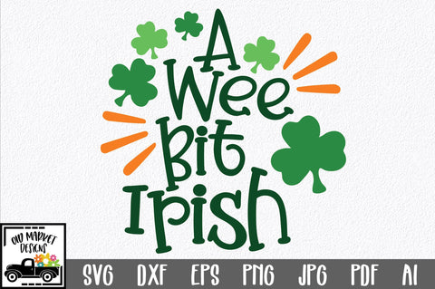 A Wee Bit Irish SVG Cut File SVG Old Market 