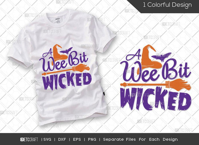 A Wee Bit Wicked SVG Cut File | Halloween Svg | Wicked Witch Svg | Witch Hat & Broom Svg | Witch Svg | Boo Svg | Halloween T-shirt Design SVG ETC Craft 