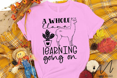 A Whole Llama Learning Going On svg,Llama Svg,100 Days Of School svg,School Svg SVG Isabella Machell 
