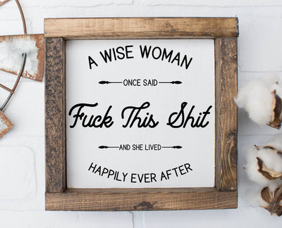 A Wise Woman Once Said SVG Design SVG Crafting After Dark 