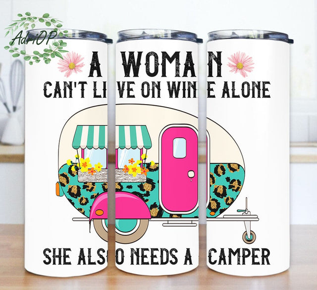 A Woman Can't Live On Wine Alone Tumbler Png, Camping Tumbler Design, Camper 20oz Skinny Tumbler, Camping Sublimation Design, Instant Download Sublimation AdriOP 