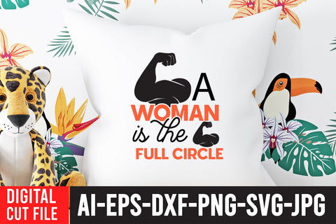 A Woman is The Full Circle SVG Cut File SVG BlackCatsMedia 