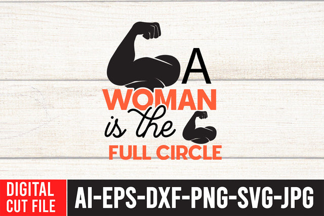 A Woman is The Full Circle SVG Cut File SVG BlackCatsMedia 