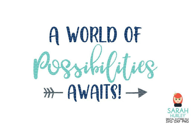 A World Of Possibilities SVG Sarah Hurley 