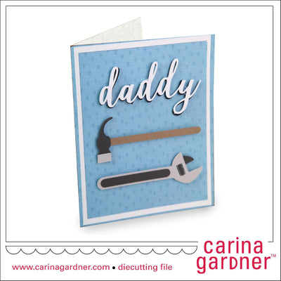 A2 Daddy Tools Card SVG Carina Gardner