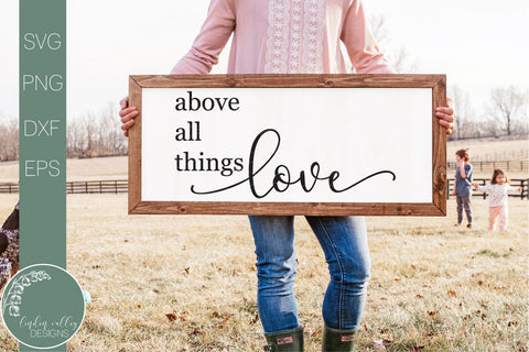 Above All Things Love Svg-Love Svg-Quote Svg SVG Linden Valley Designs 