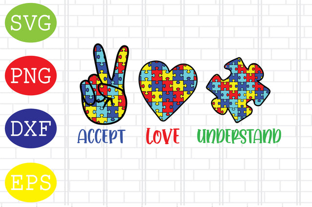 Accept Love Understand (2) Svg, Autism Puzzle Svg, Autism Love Svg, Png, Eps, Dxf Files SVG DigitalSvgFiles 