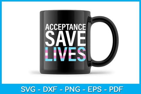 Acceptance Save Lives Pride Month SVG PNG PDF Cut File SVG Creativedesigntee 