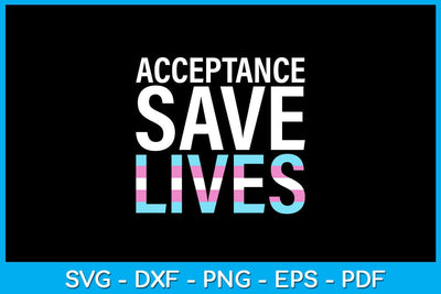Acceptance Save Lives Pride Month SVG PNG PDF Cut File SVG Creativedesigntee 