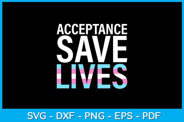 Acceptance Save Lives Pride Month SVG PNG PDF Cut File SVG Creativedesigntee 