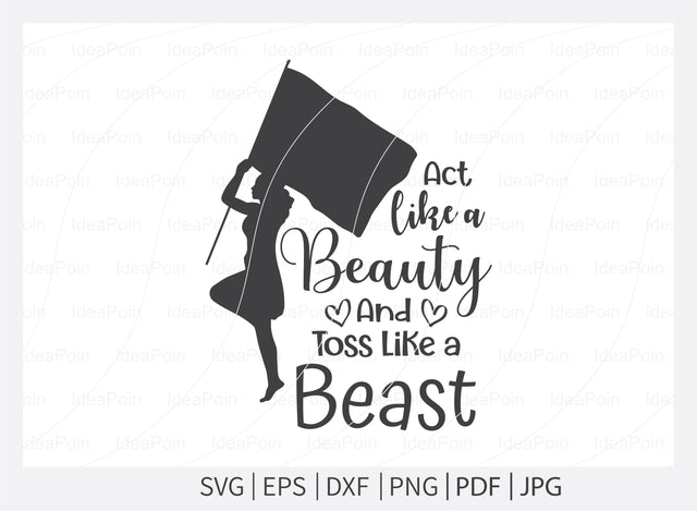 Act like a beauty and toss like a beast Svg, Color Guard SVG, Marching Band svg, Band Family, Color Guard Rifle svg, Color Guard PNG SVG Dinvect 