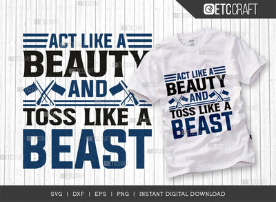 Act Like A Beauty And Toss Like A Beast SVG Cut File, Marching Band Svg, Color Guard Svg, Color Guard Mom Svg, Color Guard Quotes, ETC T00610 SVG ETC Craft 