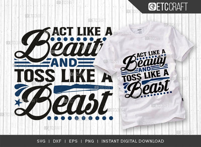 Act Like A Beauty And Toss Like A Beast SVG Cut File, Marching Band Svg, Color Guard Svg, Color Guard Mom Svg, Color Guard Quotes, ETC T00610 SVG ETC Craft 