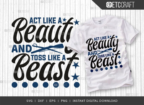 Act Like A Beauty And Toss Like A Beast SVG Cut File, Marching Band Svg, Color Guard Svg, Color Guard Mom Svg, Color Guard Quotes, ETC T00610 SVG ETC Craft 