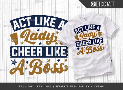Act Like A Lady Cheer Like A Boss SVG Bundle, Cheerleading Svg, Cheer Svg, Cheer Life Svg, Cheer Team Svg, Cheer Quotes, ETC T00154 SVG ETC Craft 
