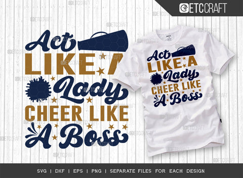 Act Like A Lady Cheer Like A Boss SVG Bundle, Cheerleading Svg, Cheer Svg, Cheer Life Svg, Cheer Team Svg, Cheer Quotes, ETC T00154 SVG ETC Craft 