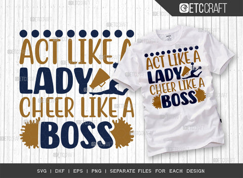 Act Like A Lady Cheer Like A Boss SVG Bundle, Cheerleading Svg, Cheer Svg, Cheer Life Svg, Cheer Team Svg, Cheer Quotes, ETC T00154 SVG ETC Craft 