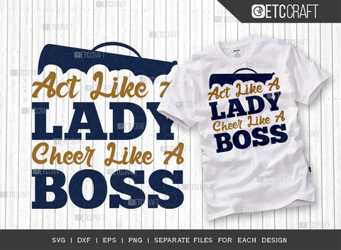 Act Like A Lady Cheer Like A Boss SVG Bundle, Cheerleading Svg, Cheer Svg, Cheer Life Svg, Cheer Team Svg, Cheer Quotes, ETC T00154 SVG ETC Craft 