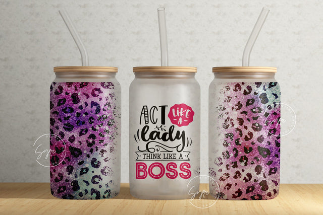 Act Like a Lady Think Like A Boss, Leopard Coffee Glass Can, Mothers Day Gift, Boss Lady, 16 oz Libbey Glass Can Tumbler Sublimation Design Sublimation Syre Digital Creations 