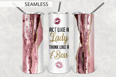 Act Like A Lady, Think Like A Boss, Pink Sublimation Tumbler, 30oz & 20 oz Skinny Tumbler Design, Straight & Tapered Sublimation TumblersByPhill 