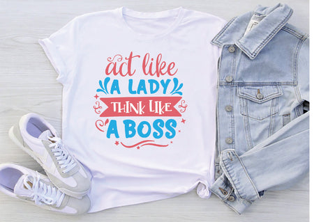 Act Like A Lady Think Like A Boss SVG SVG Creativeart88 