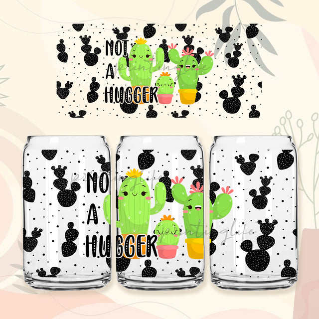 Actus not a hugger 16 oz Libbey Glass Can Tumbler Sublimation Design, Actus Libbey Glass Can Wrap Sublimation PrintingLife 