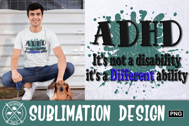 ADHD is not a disability Graphic Sublimation Last Frontier Design Co. 
