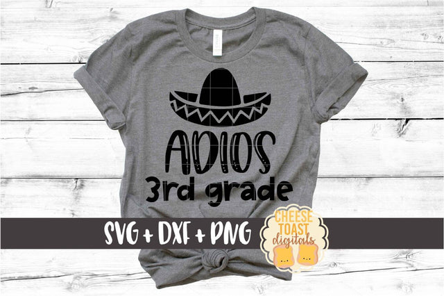Adios 3rd Grade - Last Day of School SVG PNG DXF Cut Files SVG Cheese Toast Digitals 
