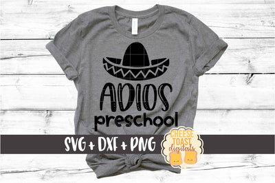 Adios Preschool - Last Day of School SVG PNG DXF Cut Files SVG Cheese Toast Digitals 
