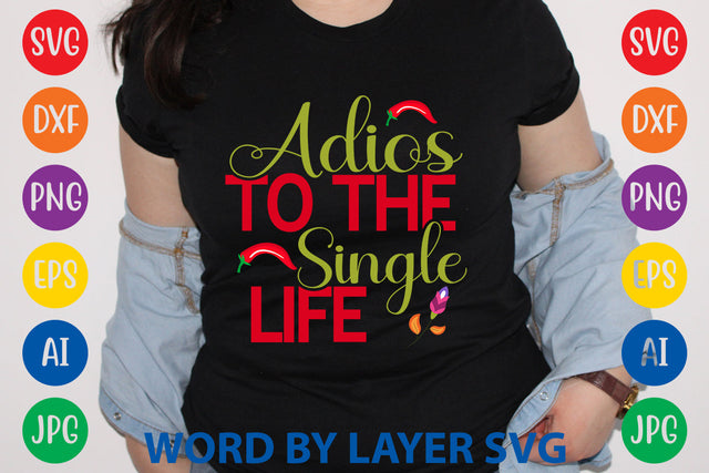 Adios To The Single Life, Cinco De Mayo SVG SVG Rafiqul20606 