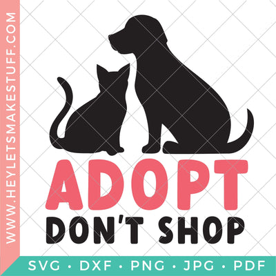 Adopt Don't Shop SVG Hey Let's Make Stuff 