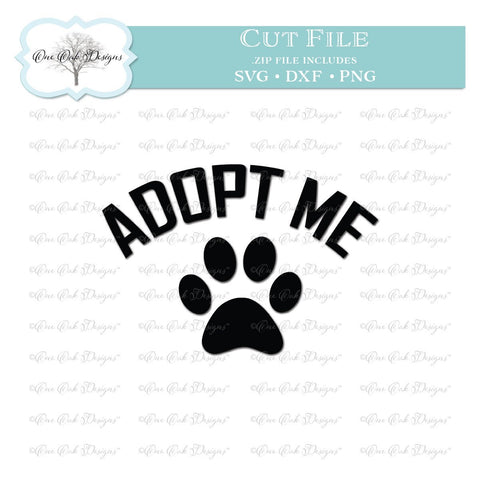 Adopt Me with Paw Print Cut File SVG One Oak Designs 