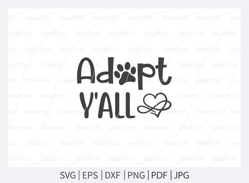 Adopt y'all Svg, Pet Adoption svg, Pet Adoption SVG Design, Dogs SVG ...