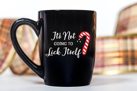 Adult Christmas SVG Design: It's Not Going to Lick Itself Candy Cane | So Fontsy SVG Crafting After Dark 